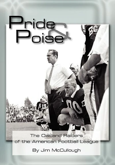 Pride and Poise: the Oakland Raiders of American Football League