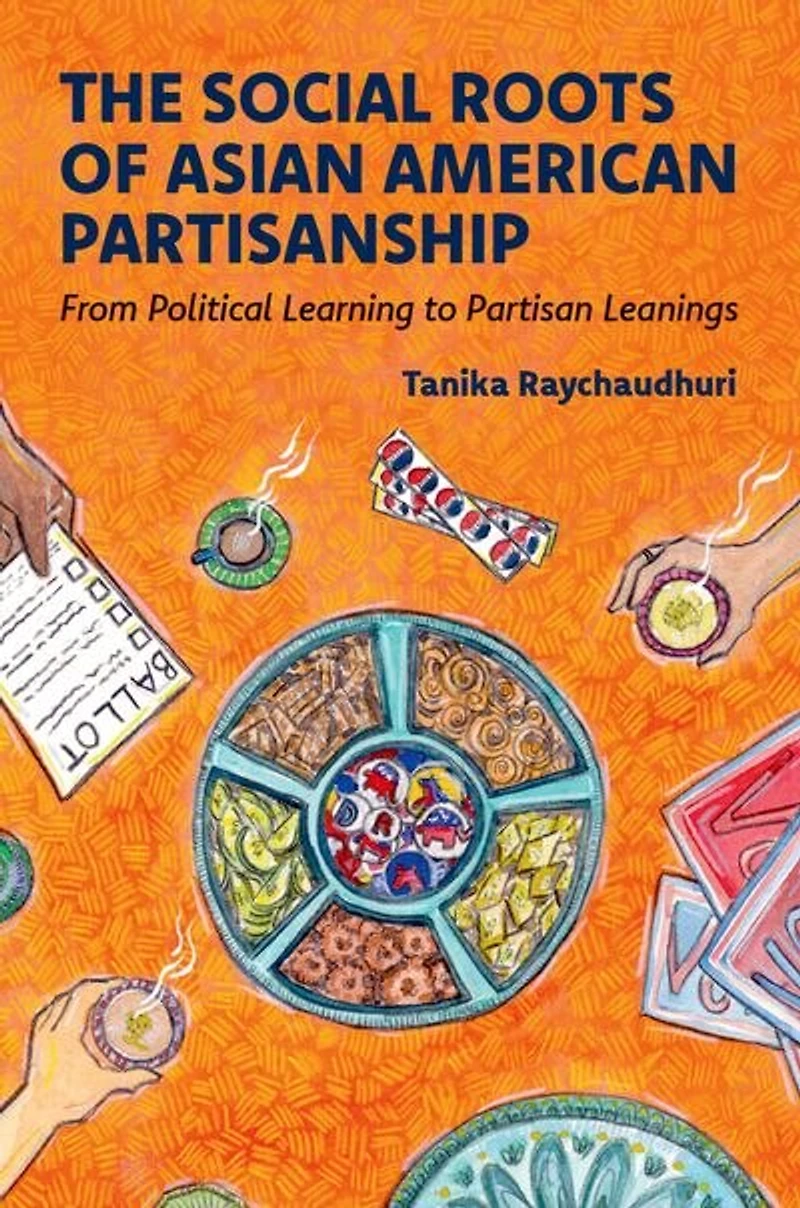 The Social Roots of Asian American Partisanship: From Political Learning to Partisan Leanings