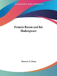 Francis Bacon and His Shakespeare