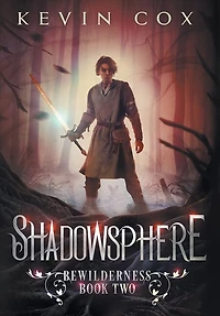 Shadowsphere: Bewilderness Book Two