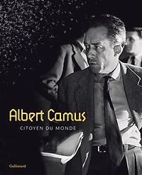 Albert Camus: citoyen du monde