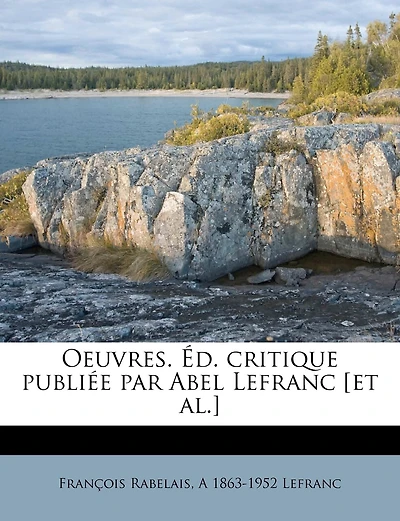 Oeuvres. Éd. critique publiée par Abel Lefranc [et al.]: 4