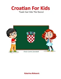Croatian For Kids