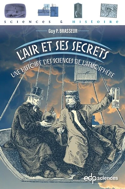 L' air et ses secrets: une histoire des sciences de l'atmosphère