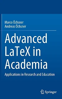 Advanced Latex Academia: Applications Research And Education
