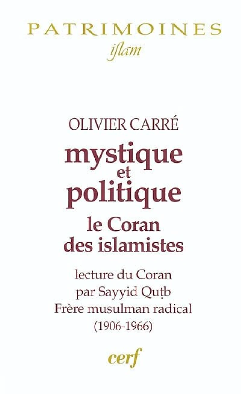 Mystique et politique: le Coran des islamistes