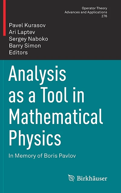 Analysis as a Tool in Mathematical Physics: In Memory of Boris Pavlov