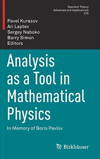 Analysis as a Tool in Mathematical Physics: In Memory of Boris Pavlov