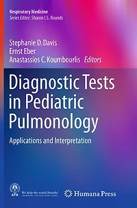 Diagnostic Tests Pediatric Pulmonology: Applications and Interpretation