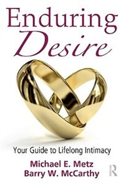 Enduring Desire: Your Guide To Lifelong Intimacy