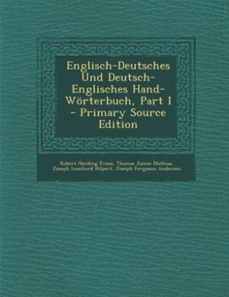 Englisch-Deutsches und Deutsch-Englisches Hand-Wörterbuch, Vol. 1: Englisch-Deutsch (Classic Reprint)