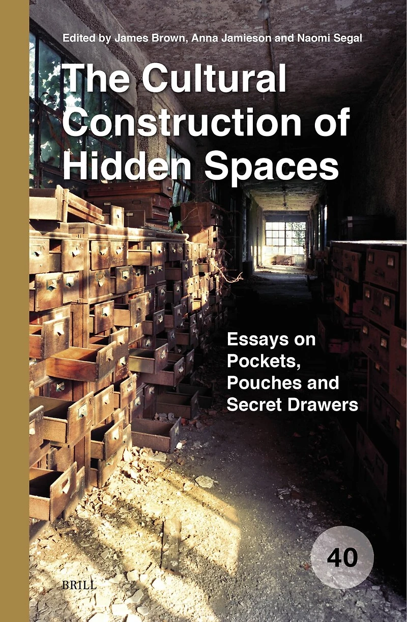 The Cultural Construction of Hidden Spaces: Essays on Pockets, Pouches and Secret Drawers
