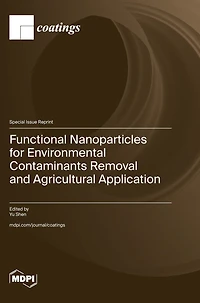 Functional Nanoparticles for Environmental Contaminants Removal and Agricultural Application