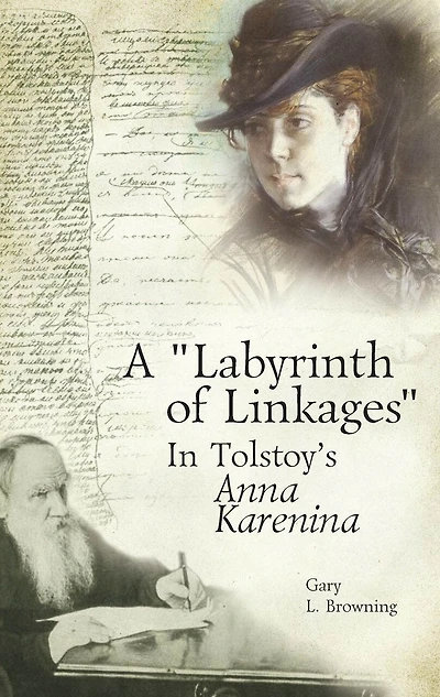 A "Labyrinth of Linkages" Tolstoy's Anna Karenina