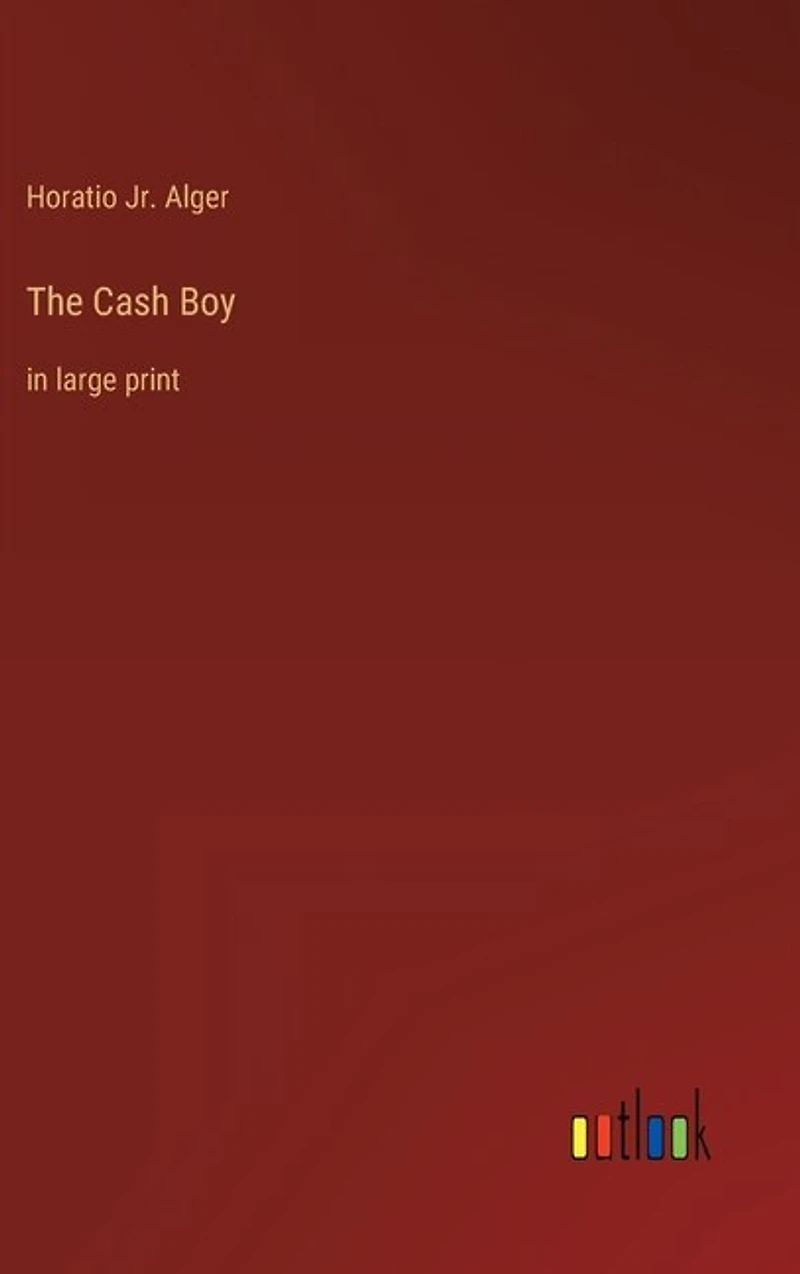 The Cash Boy: in large print