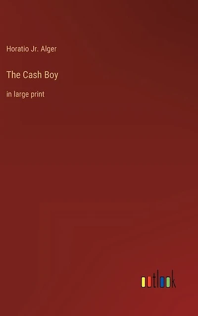 The Cash Boy: in large print