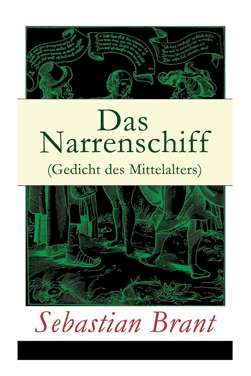 Das Narrenschiff (Gedicht des Mittelalters): Illustrierte Ausgabe