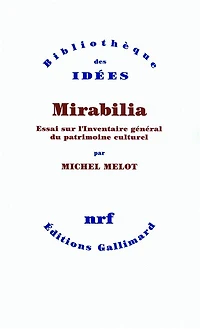 Mirabilia : essai sur l'inventaire général du patrimoine culturel: culturel