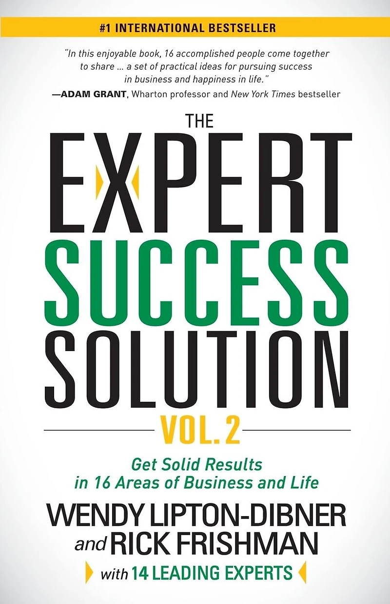 The Expert Success Solution: Get Solid Results 16 Areas Of Business And Life