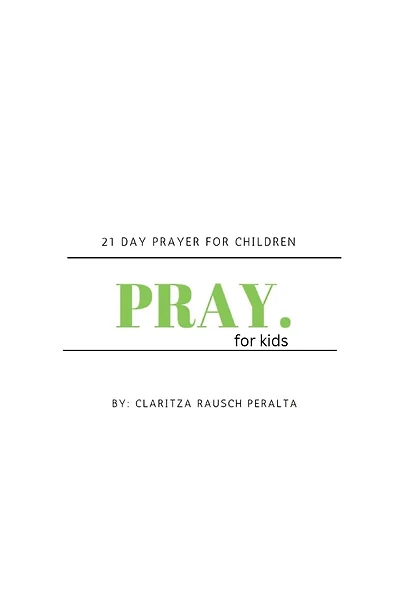 Pray for kids: 21 Day Prayer for Children