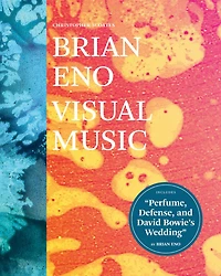 Brian Eno: Visual Music: (art Books For Adults, Coffee Table Books With Art, Music Books)