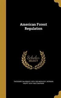 American Forest Regulation (Classic Reprint)