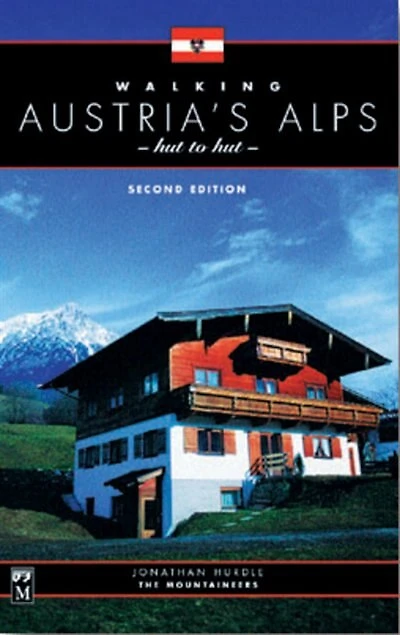 Walking Austria's Alps, Hut to Hut: 2nd Edition