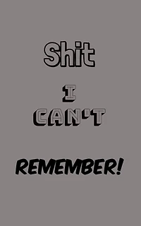 Shit I Can't Remember: Organize All Your Own Passwords and Shit
