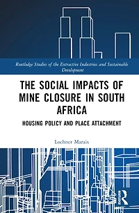 The Social Impacts of Mine Closure South Africa: Housing Policy and Place Attachment