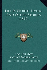Life Is Worth Living And Other Stories (1892)