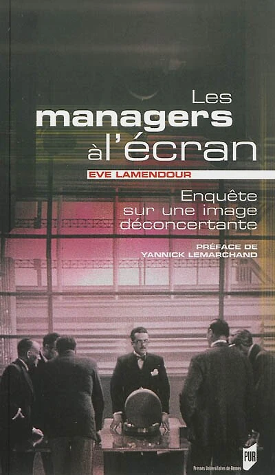 Les managers à l'écran: enquête sur une image déconcertante