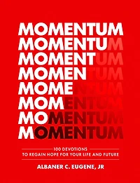 Momentum: 100 Devotions to Regain Hope for Your Life and Future