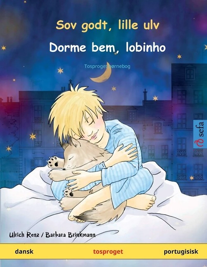 Sov godt, lille ulv - Dorme bem, lobinho (dansk portugisisk): Tosproget børnebog