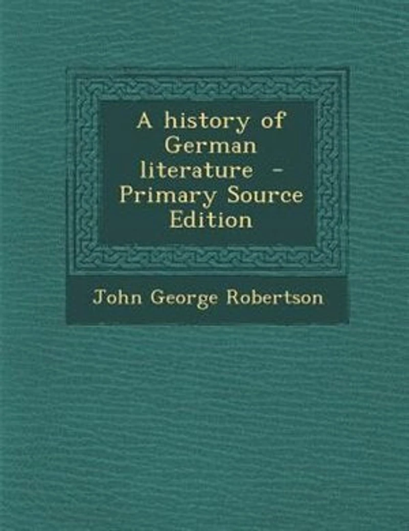 A history of German literature - Primary Source Edition