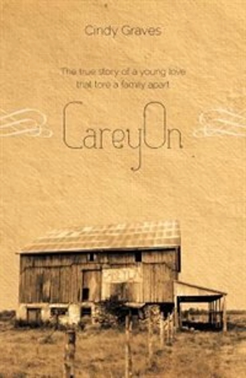 CareyOn: The true story of a young love that tore family apart
