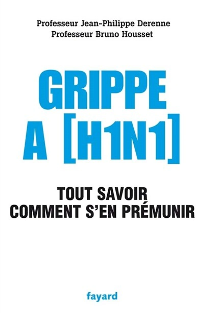 Grippe A (H1N1): tout savoir, comment s'en prémunir