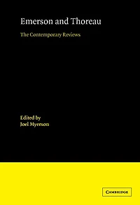 Emerson and Thoreau: The Contemporary Reviews