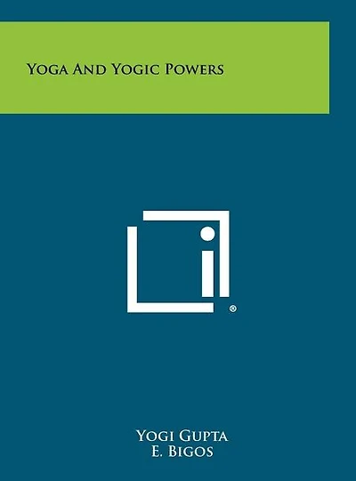 Yoga And Yogic Powers