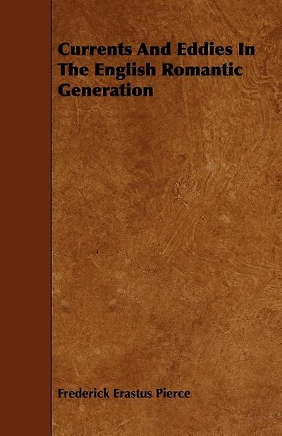 Currents And Eddies In The English Romantic Generation