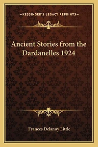 Ancient Stories from the Dardanelles 1924