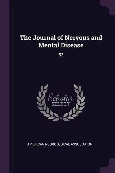 The Journal of Nervous and Mental Disease: 53