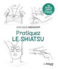 Pratiquez le shiatsu: un shiatsu simple pour renforcer vos défenses