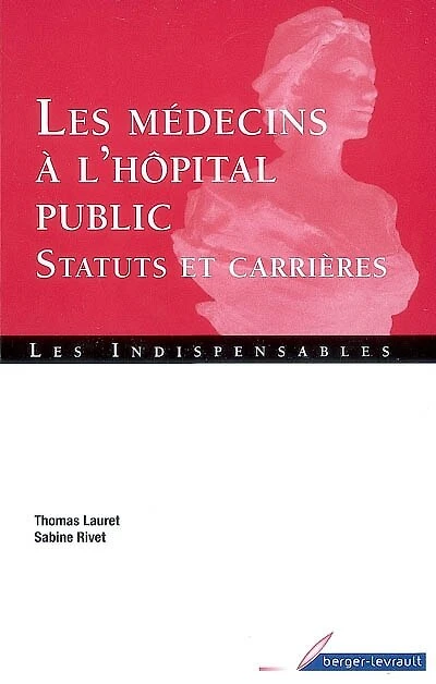 Les médecins à l'hôpital public : statuts et carrières: statuts et carrières