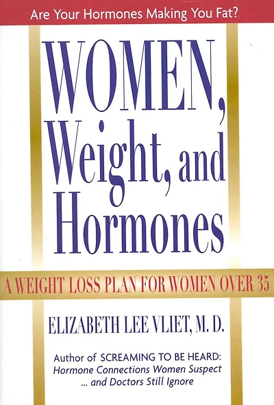 Women, Weight, And Hormones: A Weight-loss Plan For Women Over 35