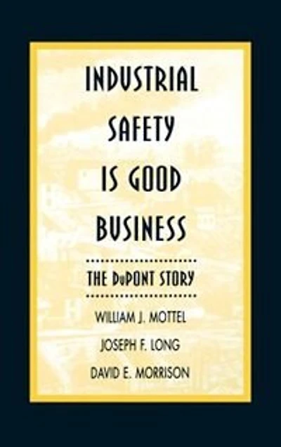 Industrial Safety is Good Business: The DuPont Story