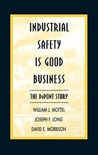 Industrial Safety is Good Business: The DuPont Story