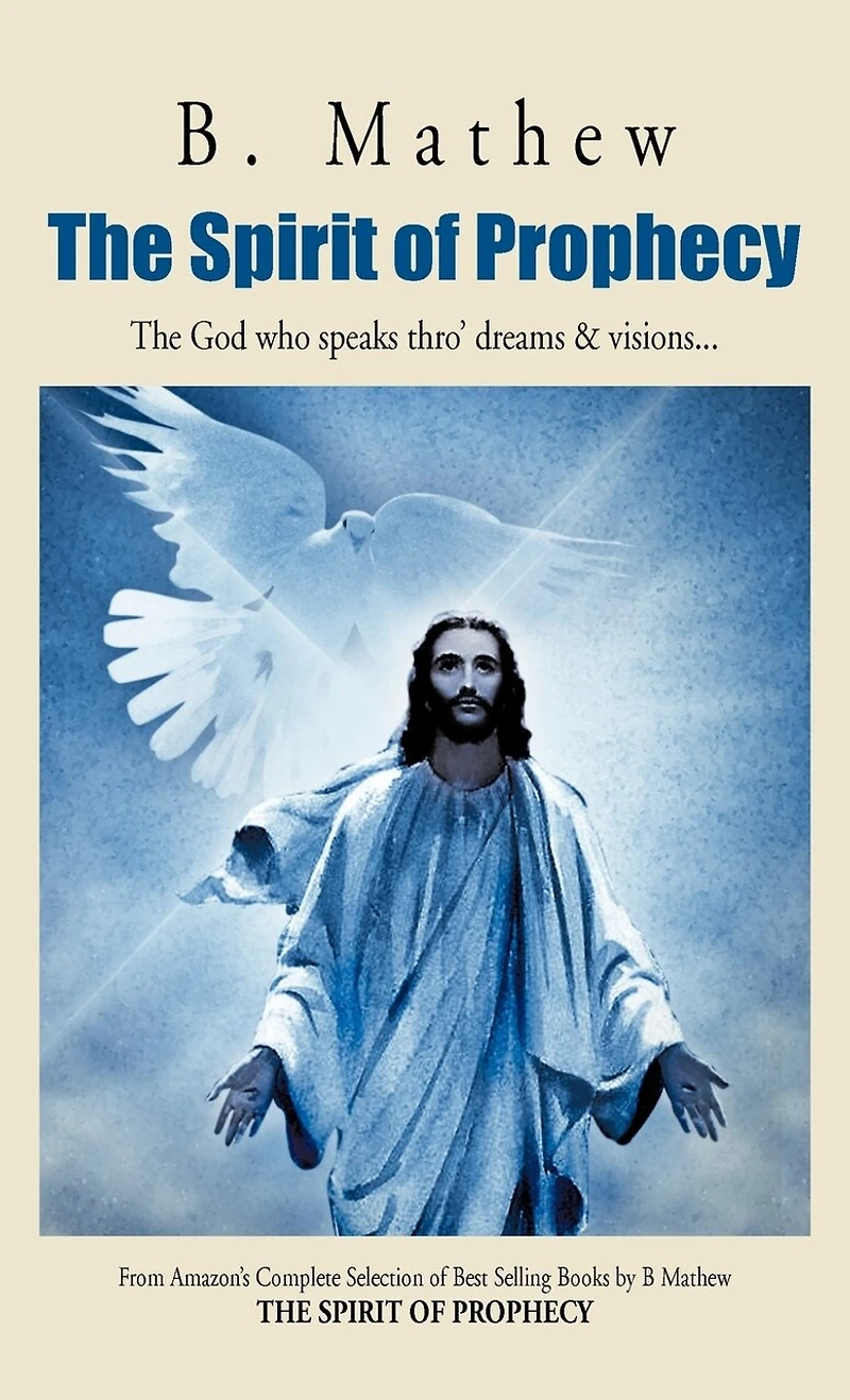 The Spirit of Prophecy: God who speaks thro' dreams & visions...