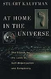 At Home the Universe: Search for Laws of Self-Organization and Complexity