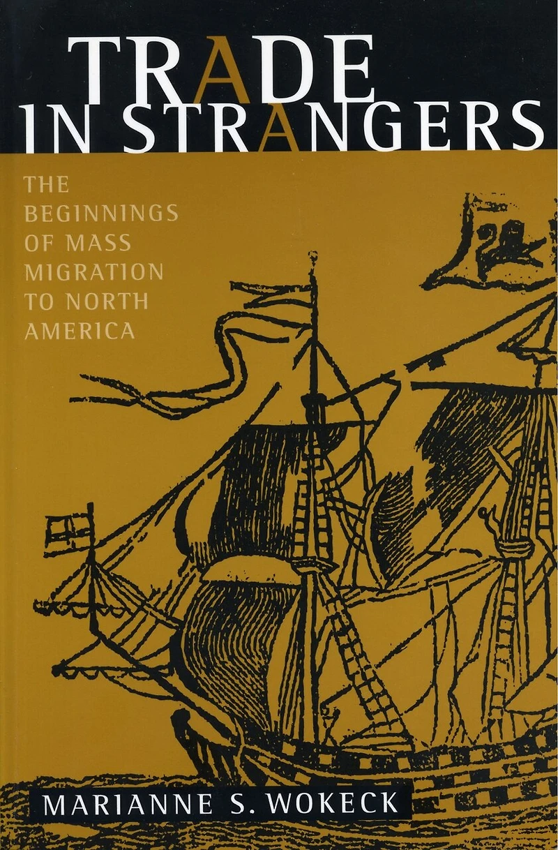 Trade Strangers: The Beginnings of Mass Migration to North America