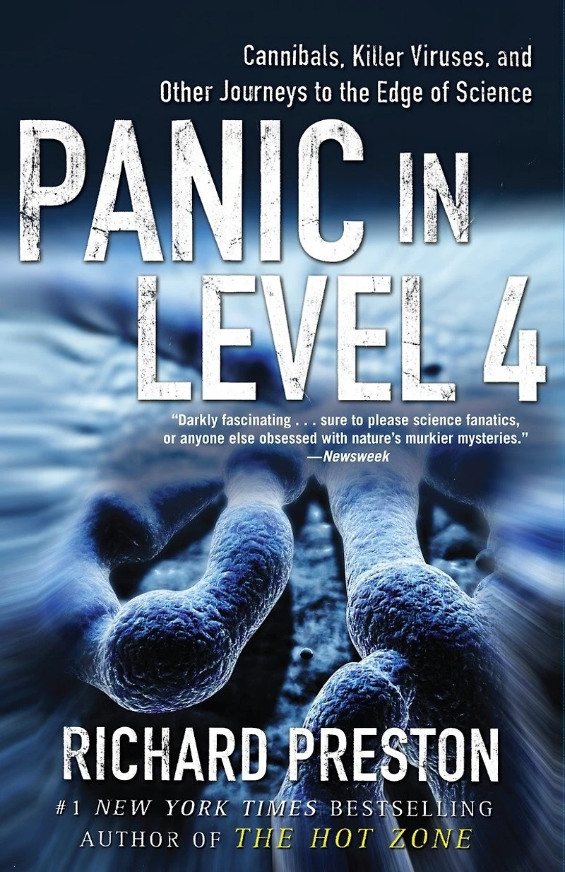 Panic Level 4: Cannibals, Killer Viruses, and Other Journeys to the Edge of Science